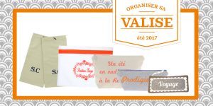 organiser sa valise pour les vacances d'été